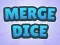 खेल Merge Dice ऑनलाइन