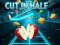 खेल Cut In Half ऑनलाइन