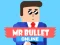 खेल Mr Bullet Online ऑनलाइन