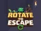 खेल Rotate to Escape ऑनलाइन