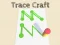 खेल Trace Craft ऑनलाइन