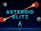 खेल Asteroid Blitz ऑनलाइन