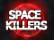 खेल Space Killers ऑनलाइन