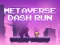 खेल Metaverse Dash Run ऑनलाइन