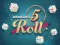 खेल 5 Roll ऑनलाइन