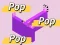 खेल Pop Pop Pop ऑनलाइन