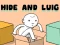 खेल Hide and Luig ऑनलाइन