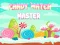 खेल Candy Match Master ऑनलाइन