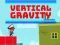 खेल Vertical Gravity ऑनलाइन