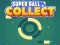 खेल Super Ball Collect HTML5 ऑनलाइन