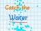 खेल Catch the water ऑनलाइन