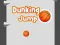 खेल Dunking Jump ऑनलाइन