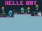 खेल Helle Bot ऑनलाइन