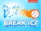 खेल Break Ice ऑनलाइन