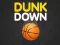 खेल Dunk Down ऑनलाइन