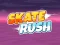 खेल Skate Rush ऑनलाइन