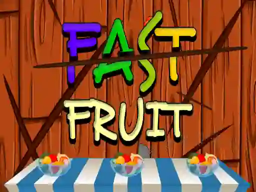 खेल Fast Fruit ऑनलाइन