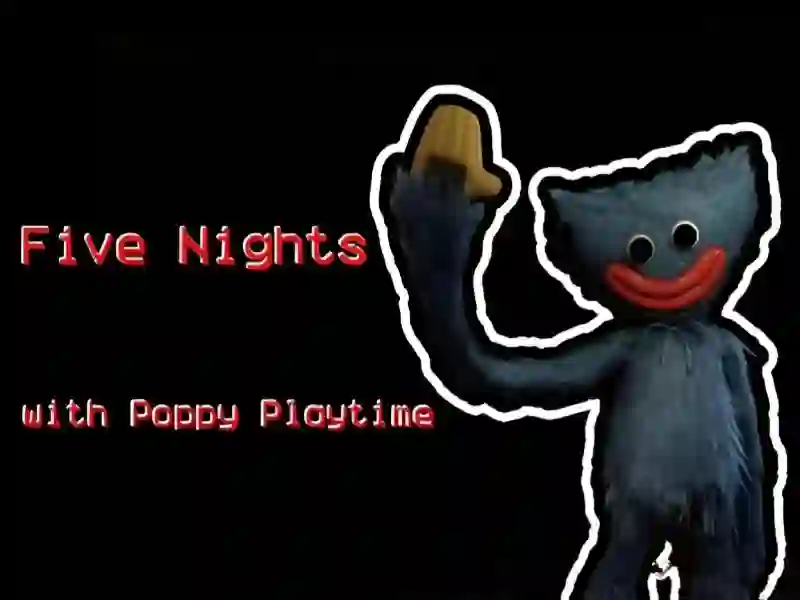 खेल Five Nights at Poppy ऑनलाइन