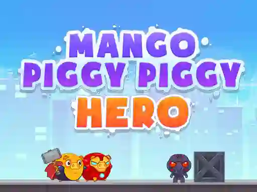 खेल Mango Piggy Piggy Hero ऑनलाइन