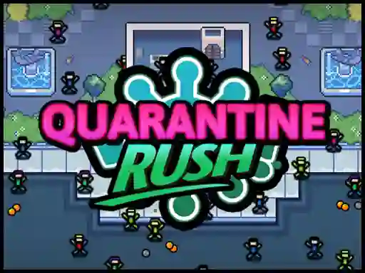 खेल Quarantine Rush ऑनलाइन