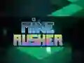 खेल Mine Rusher ऑनलाइन