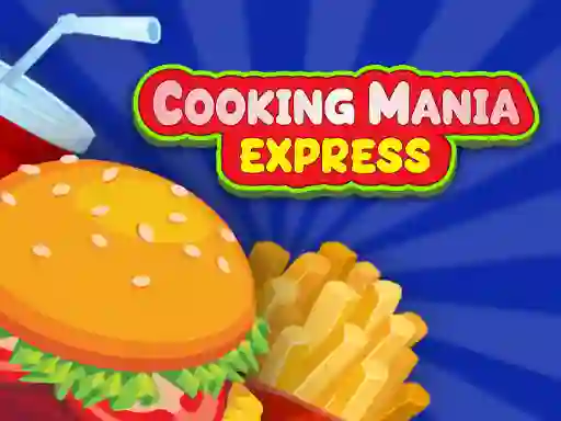 खेल Cooking Mania Express ऑनलाइन
