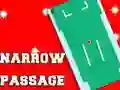 खेल Narrow Passage ऑनलाइन