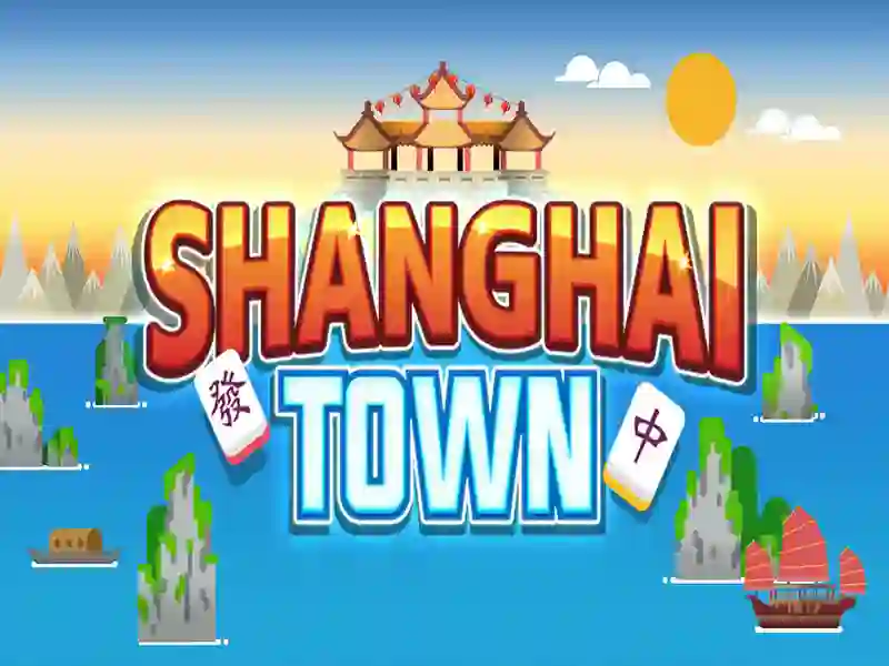 खेल Shanghai Town ऑनलाइन