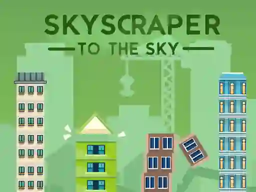 खेल Skyscraper to the Sky ऑनलाइन