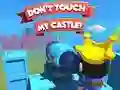 खेल Dont't Touch My Castle! ऑनलाइन