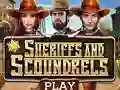 खेल Sheriffs and Scoundrels ऑनलाइन