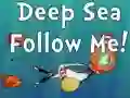 खेल Deep Sea Follow Me! ऑनलाइन