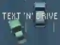 खेल Text 'n' Drive ऑनलाइन