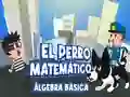 खेल El Perro Matematico Algebra Basica ऑनलाइन