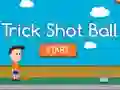 खेल Trick Shot Ball ऑनलाइन