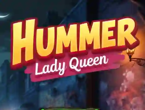 खेल Hummer Lady Queen ऑनलाइन