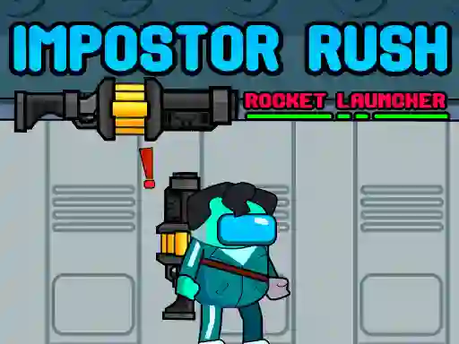 खेल Impostor Rush: Rocket Launcher ऑनलाइन