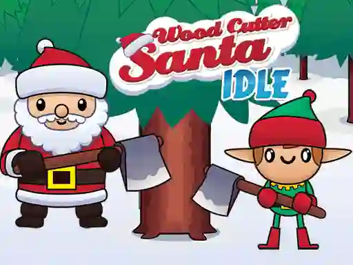 खेल Wood Cutter Santa Idle ऑनलाइन