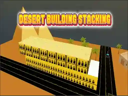 खेल Desert Building Stacking ऑनलाइन