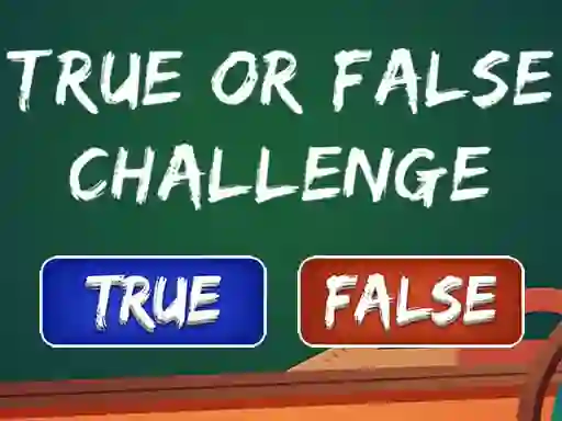 खेल  True Or False Challenge ऑनलाइन