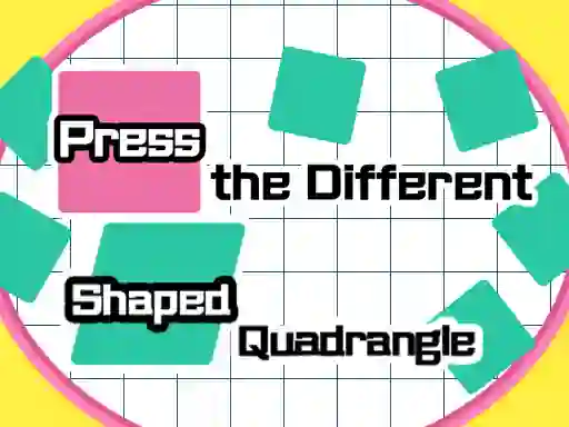 खेल Press The Different Shaped Quadrangle ऑनलाइन