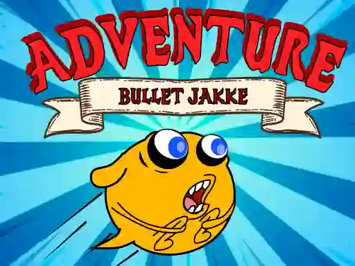 खेल Bullet Jakke Adventure ऑनलाइन