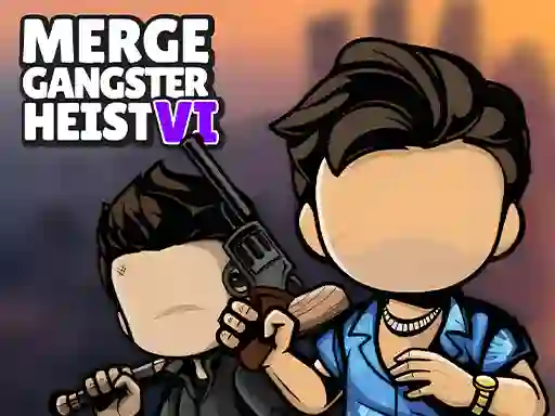 खेल Merge Gangster Heist VI ऑनलाइन