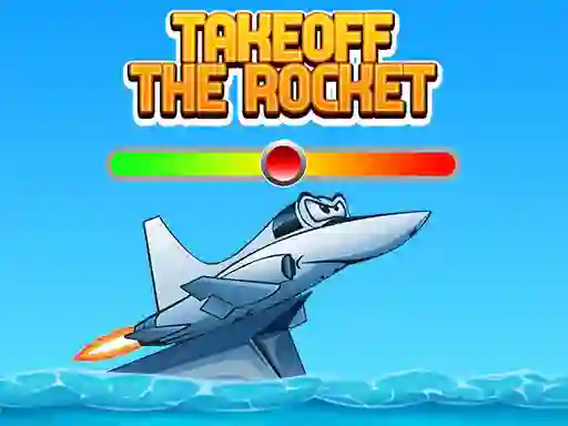 खेल Takeoff The Rocket ऑनलाइन