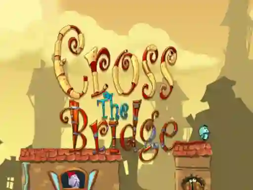 खेल Cross the bridge ऑनलाइन