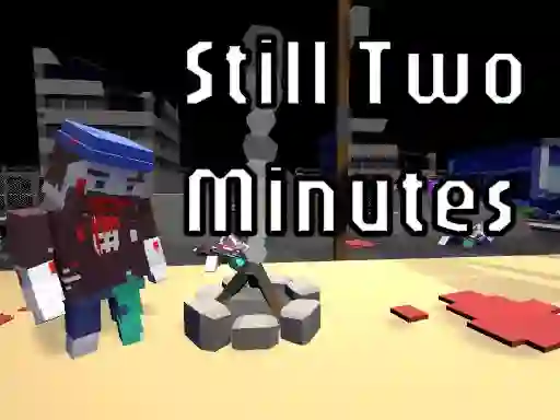 खेल Still Two Minutes ऑनलाइन
