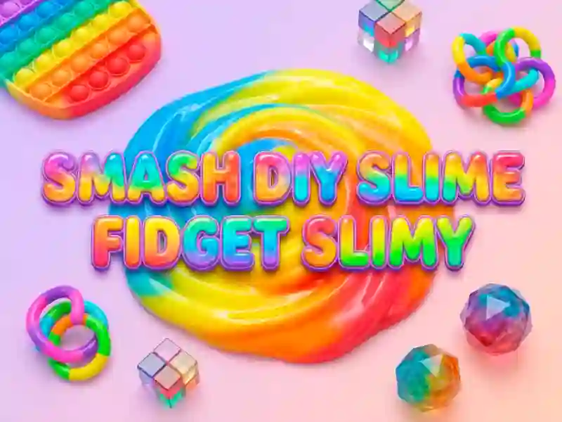 खेल Smash Diy Slime Fidget Slimy ऑनलाइन