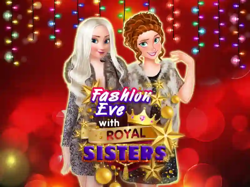 खेल Fashion Eve with Royal Sisters ऑनलाइन