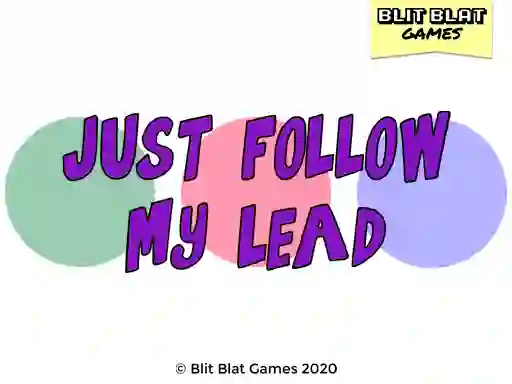 खेल Just Follow My Lead ऑनलाइन