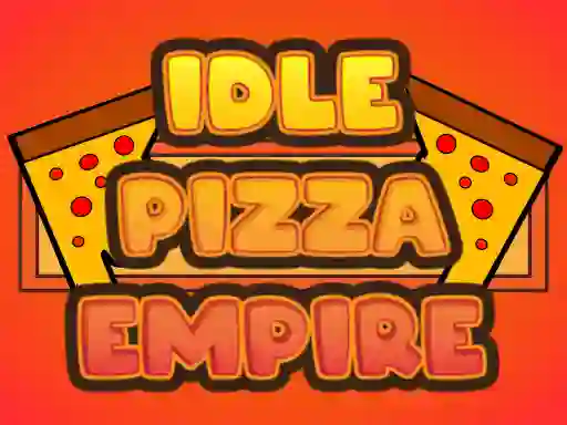 खेल Idle Pizza Empire ऑनलाइन